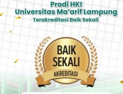 Kabar Gembira! Prodi Hukum Keluarga Islam (HKI) Universitas Ma’arif Lampung (UMALA) Terakreditasi Baik Sekali